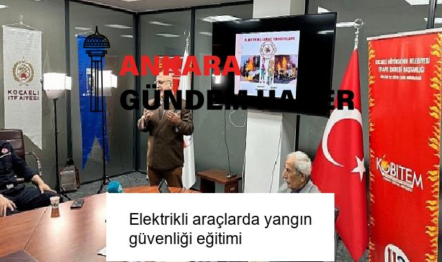 Elektrikli araçlarda yangın güvenliği eğitimi
