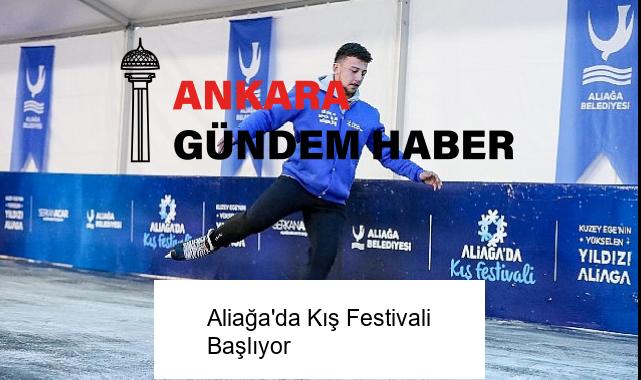 Aliağa’da Kış Festivali Başlıyor