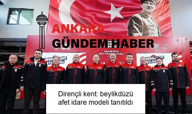 Dirençli kent: beylikdüzü afet idare modeli tanıtıldı
