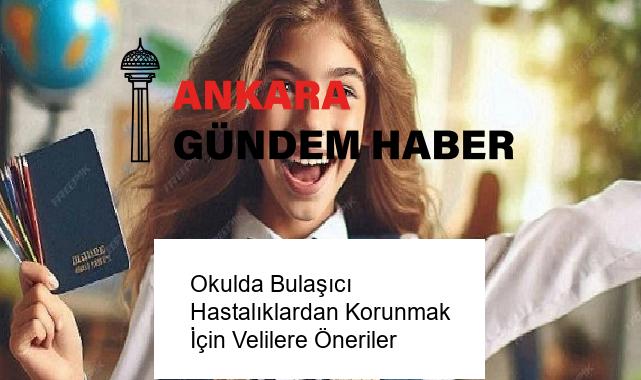 Okulda Bulaşıcı Hastalıklardan Korunmak İçin Velilere Öneriler