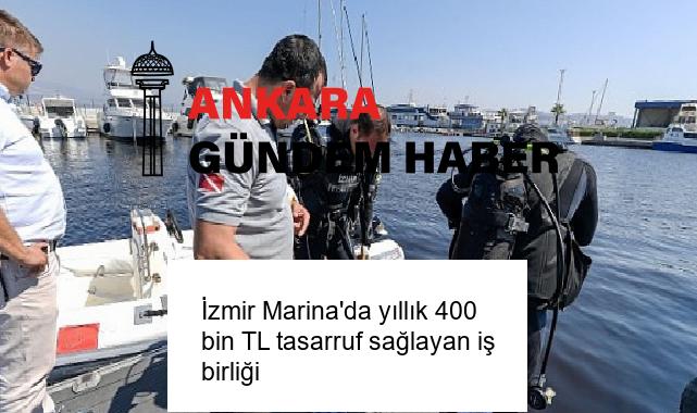İzmir Marina’da yıllık 400 bin TL tasarruf sağlayan iş birliği