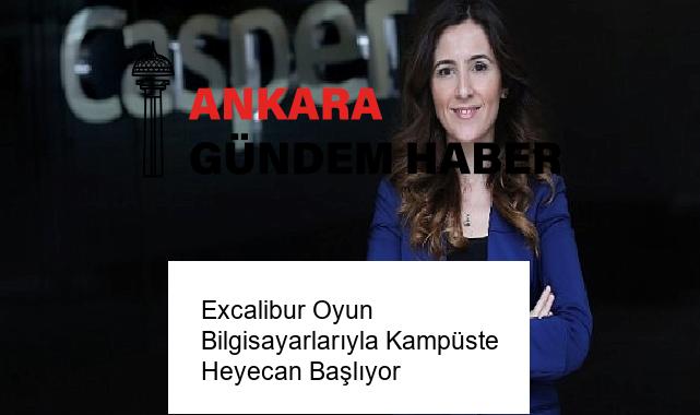 Excalibur Oyun Bilgisayarlarıyla Kampüste Heyecan Başlıyor