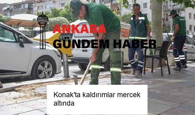 Konak’ta kaldırımlar mercek altında