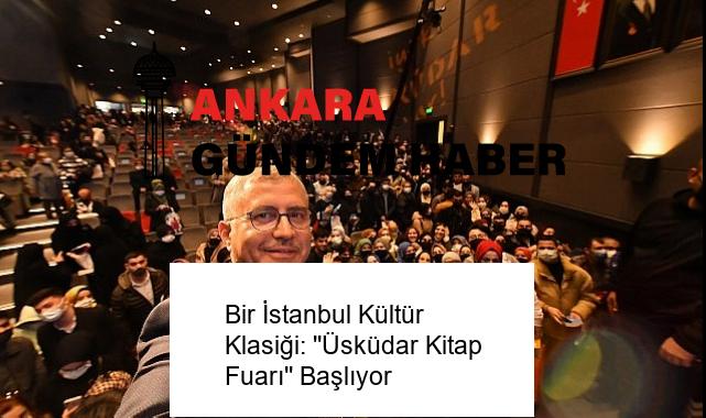 Bir İstanbul Kültür Klasiği: ”Üsküdar Kitap Fuarı” Başlıyor
