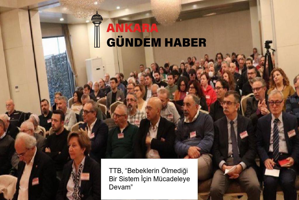 TTB, “Bebeklerin Ölmediği Bir Sistem İçin Mücadeleye Devam”