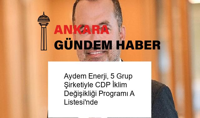 Aydem Enerji, 5 Grup Şirketiyle CDP İklim Değişikliği Programı A Listesi’nde