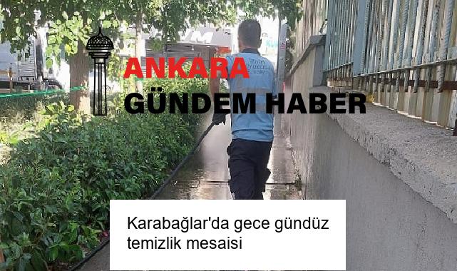 Karabağlar’da gece gündüz temizlik mesaisi