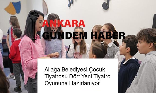 Aliağa Belediyesi Çocuk Tiyatrosu Dört Yeni Tiyatro Oyununa Hazırlanıyor