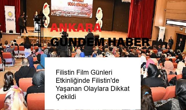 Filistin Film Günleri Etkinliğinde Filistin’de Yaşanan Olaylara Dikkat Çekildi