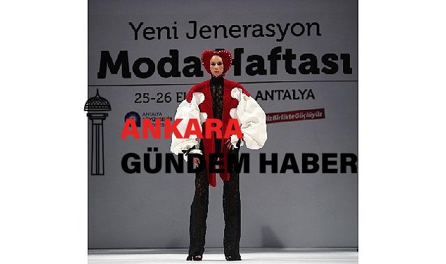 Antalya Yeni Jenerasyon Moda Haftası sona erdi