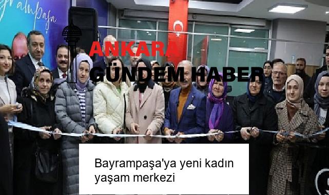 Bayrampaşa’ya yeni kadın yaşam merkezi
