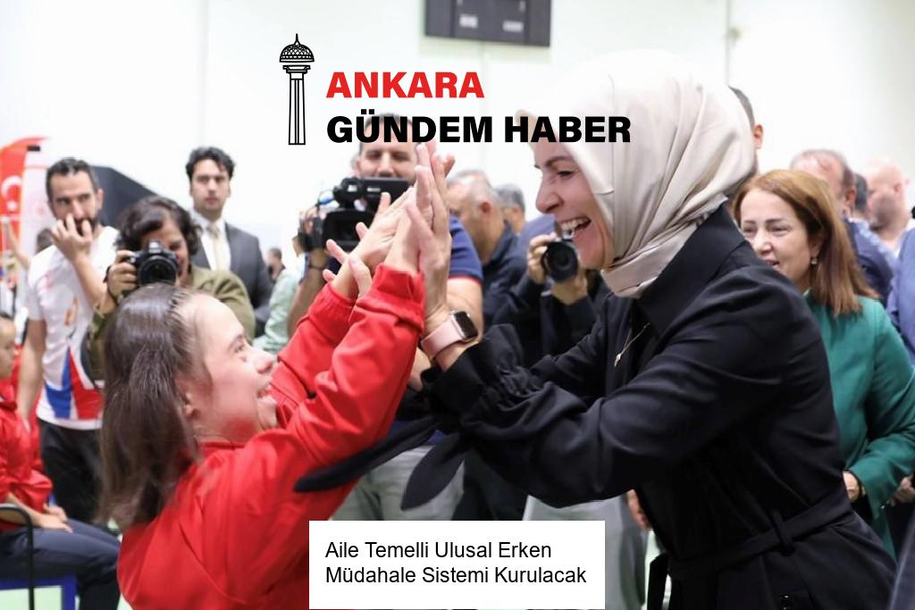 Aile Temelli Ulusal Erken Müdahale Sistemi Kurulacak