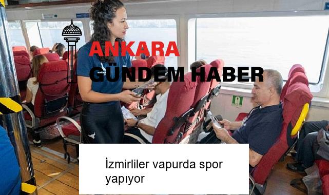 İzmirliler vapurda spor yapıyor