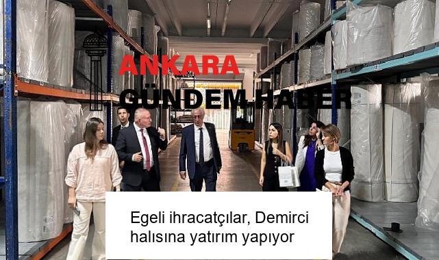 Egeli ihracatçılar, Demirci halısına yatırım yapıyor