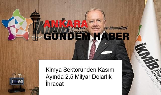 Kimya Sektöründen Kasım Ayında 2,5 Milyar Dolarlık İhracat