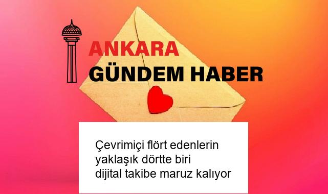 Çevrimiçi flört edenlerin yaklaşık dörtte biri dijital takibe maruz kalıyor