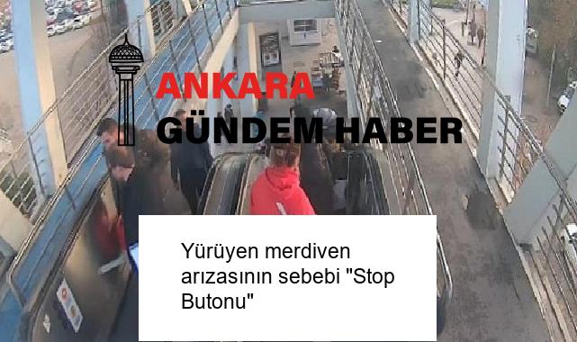 Yürüyen merdiven arızasının sebebi “Stop Butonu”