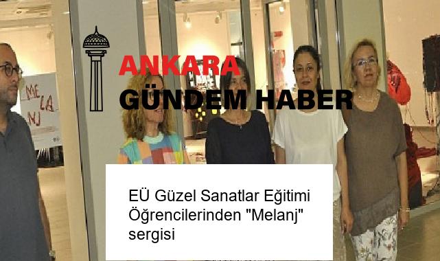 EÜ Güzel Sanatlar Eğitimi Öğrencilerinden “Melanj” sergisi