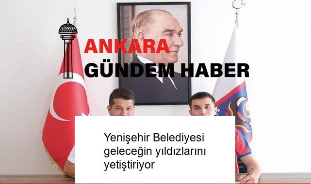 Yenişehir Belediyesi geleceğin yıldızlarını yetiştiriyor