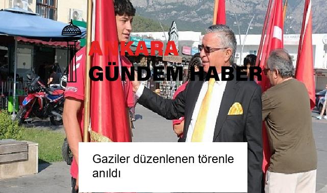 Gaziler düzenlenen törenle anıldı