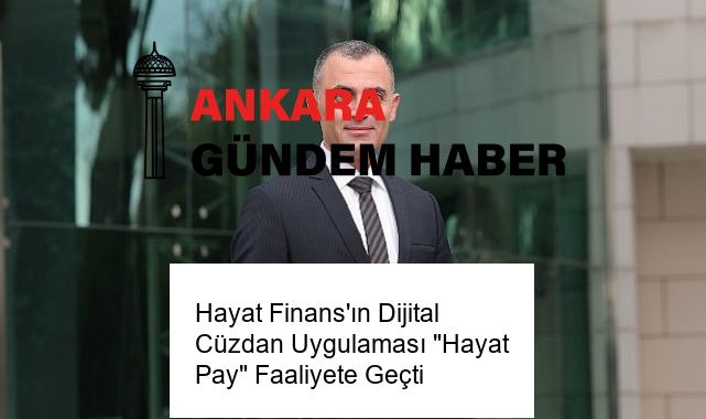 Hayat Finans’ın Dijital Cüzdan Uygulaması “Hayat Pay” Faaliyete Geçti