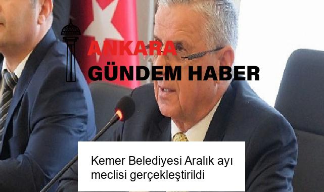 Kemer Belediyesi Aralık ayı meclisi gerçekleştirildi
