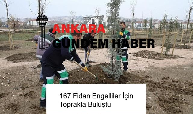 167 Fidan Engelliler İçin Toprakla Buluştu