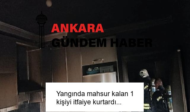 Yangında mahsur kalan 1 kişiyi itfaiye kurtardı…