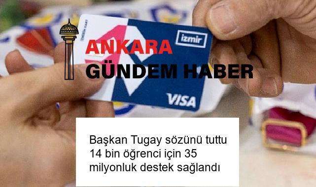 Başkan Tugay sözünü tuttu 14 bin öğrenci için 35 milyonluk destek sağlandı