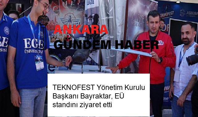 TEKNOFEST Yönetim Kurulu Başkanı Bayraktar, EÜ standını ziyaret etti