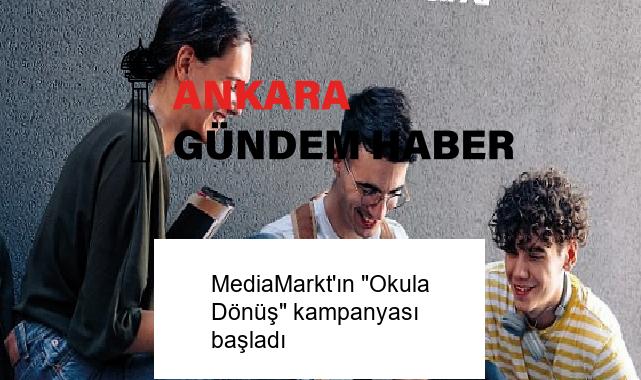 MediaMarkt’ın “Okula Dönüş” kampanyası başladı