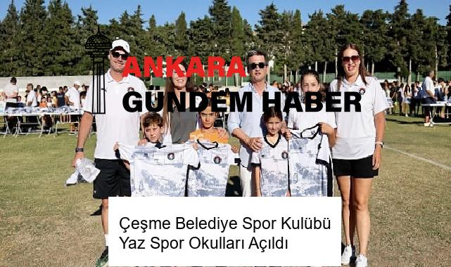 Çeşme Belediye Spor Kulübü Yaz Spor Okulları Açıldı