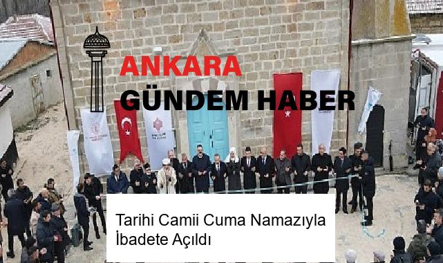 Tarihi Camii Cuma Namazıyla İbadete Açıldı