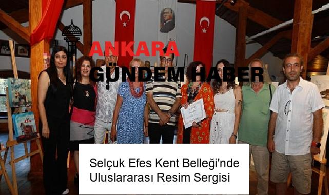 Selçuk Efes Kent Belleği’nde Uluslararası Resim Sergisi