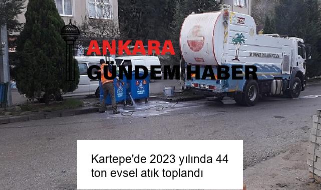 Kartepe’de 2023 yılında 44 ton evsel atık toplandı