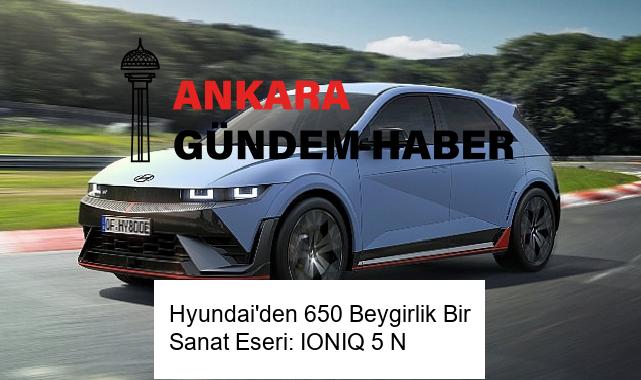 Hyundai’den 650 Beygirlik Bir Sanat Eseri: IONIQ 5 N