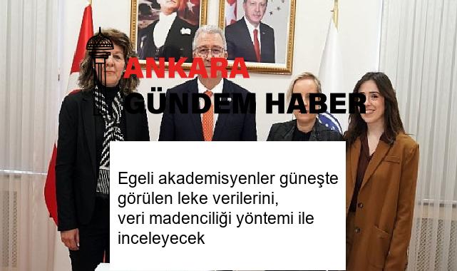 Egeli akademisyenler güneşte görülen leke verilerini, veri madenciliği yöntemi ile inceleyecek