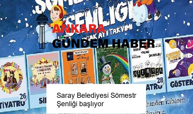 Saray Belediyesi Sömestr Şenliği başlıyor
