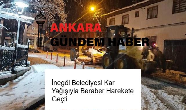 İnegöl Belediyesi Kar Yağışıyla Beraber Harekete Geçti