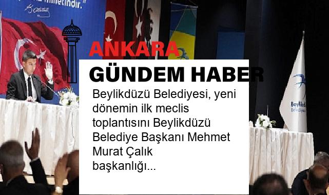 Beylikdüzü Belediyesi, yeni dönemin ilk meclis toplantısını Beylikdüzü Belediye Başkanı Mehmet Murat Çalık başkanlığında gerçekleştirdi