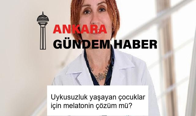 Uykusuzluk yaşayan çocuklar için melatonin çözüm mü?