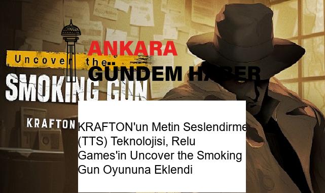 KRAFTON’un Metin Seslendirme (TTS) Teknolojisi, Relu Games’in Uncover the Smoking Gun Oyununa Eklendi