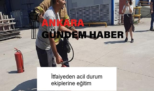 İtfaiyeden acil durum ekiplerine eğitim