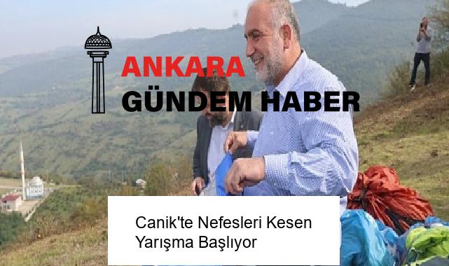 Canik’te Nefesleri Kesen Yarışma Başlıyor