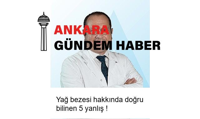 Yağ bezesi hakkında doğru bilinen 5 yanlış !