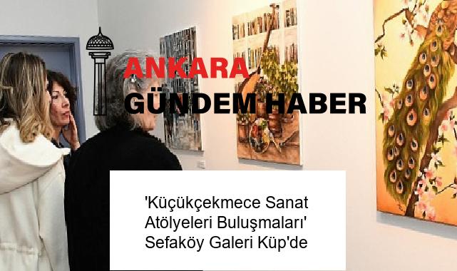 ‘Küçükçekmece Sanat Atölyeleri Buluşmaları’ Sefaköy Galeri Küp’de