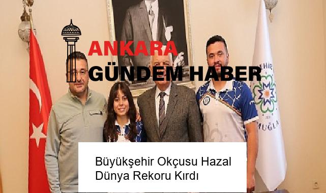 Büyükşehir Okçusu Hazal Dünya Rekoru Kırdı
