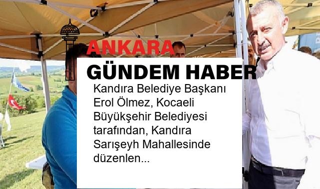 Kandıra Belediye Başkanı Erol Ölmez, Kocaeli Büyükşehir Belediyesi tarafından, Kandıra Sarışeyh Mahallesinde düzenlenen Çiftçi Şenliğine katıldı