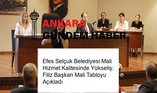 Efes Selçuk Belediyesi Mali Hizmet Kalitesinde Yükseliş: Filiz Başkan Mali Tabloyu Açıkladı