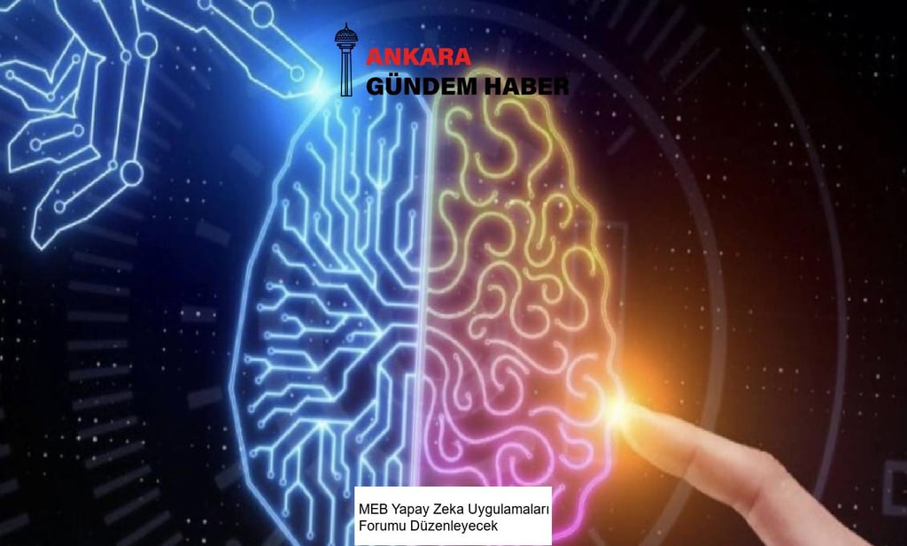 MEB Yapay Zeka Uygulamaları Forumu Düzenleyecek